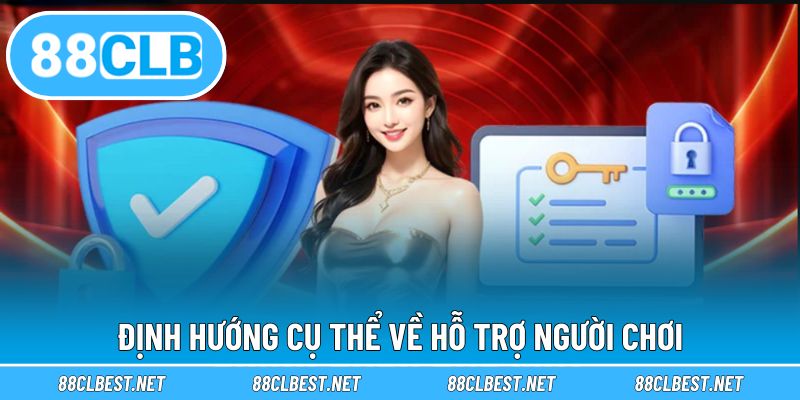 Định hướng cụ thể về hỗ trợ người chơi